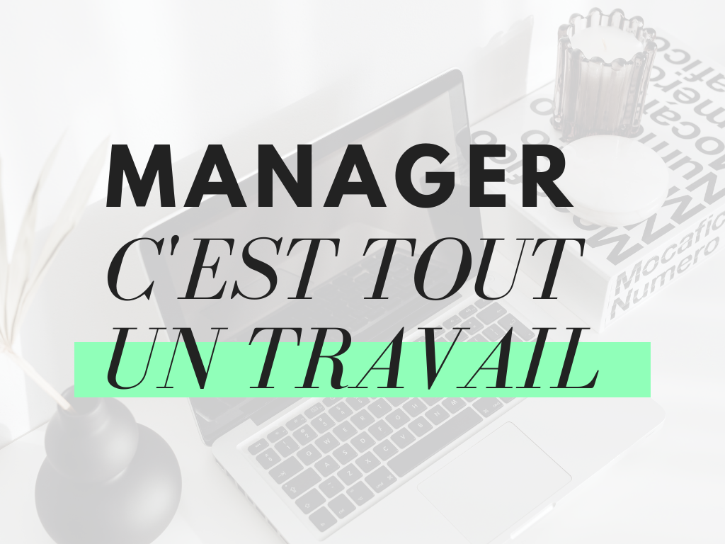 Manager, c'est tout un travail — et personne ne vous a vraiment préparé à ça